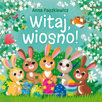 Witaj, wiosno! - Anna Paszkiewicz