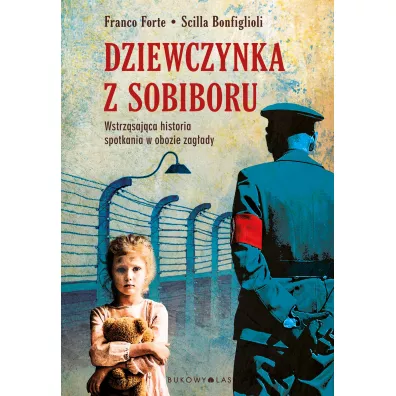 Dziewczynka z Sobiboru - Franco Forte, Scilla Bonfiglioli