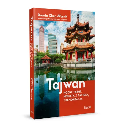 Tajwan. Nocne targi, herbata z tapiok� i demokracja