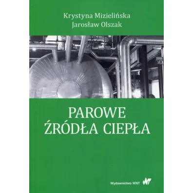 Parowe �r�d�a ciep�a - Jaros�aw Olszak, Krystyna Mizieli�ska