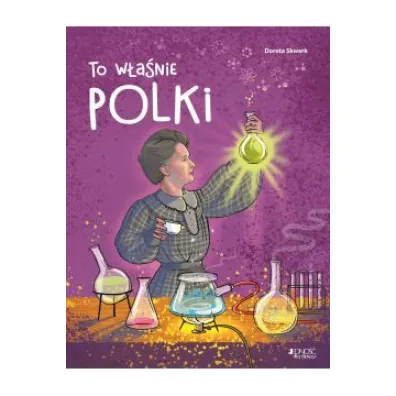 To w�a�nie Polki - Dorota Skwark