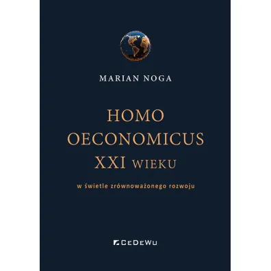 Homo oeconomicus XXI wieku - Marian Noga