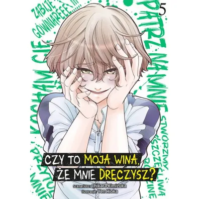 Czy to moja wina, �e mnie dr�czysz? Tom 5 - Chikara Kimiduka, Yen Hioka