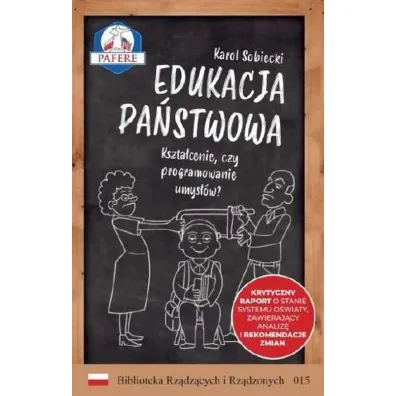 Edukacja pa�stwowa Kszta�cenie czy programowanie umys��w - Karol  Sobiecki