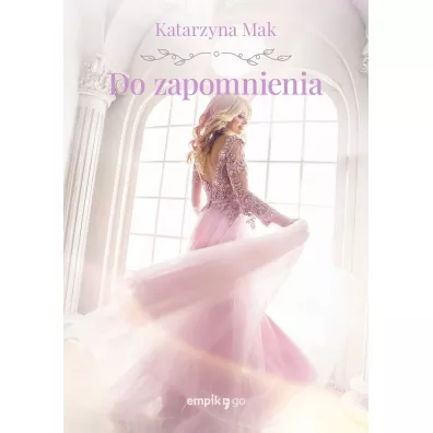 Do zapomnienia - Katarzyna Mak