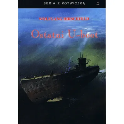 Ostatni U-boot - Wolfgang Hirschfeld