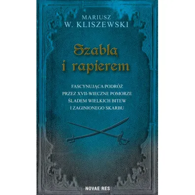 Szabl� i rapierem - Mariusz W Kliszewski