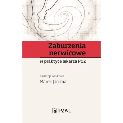 Zaburzenia nerwicowe w praktyce lekarza POZ - Marek Jarema
