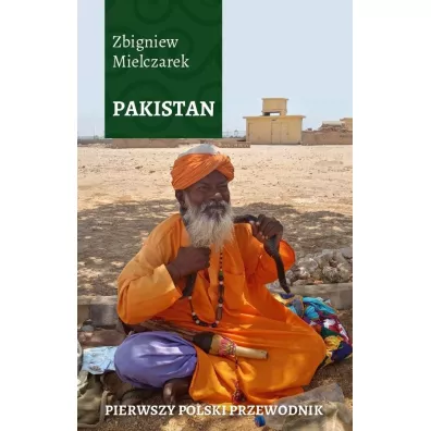 PAKISTAN Pierwszy polski przewodnik - Zbigniew Mielczarek
