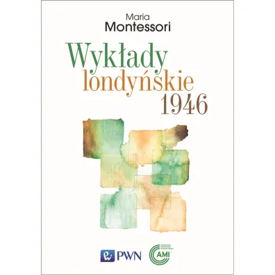 Wyk�ady londy�skie 1946 - Maria Montessori