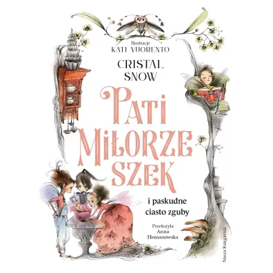 Pati Mi�orzeszek i paskudne ciasto zguby