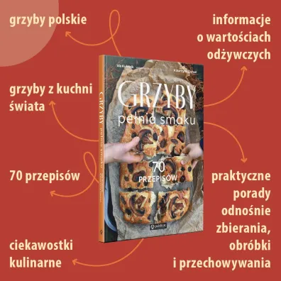 Grzyby. Pe�nia smaku. 70 przepis�w