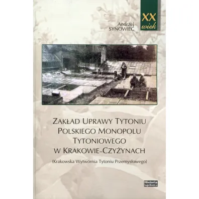 Zak�ad uprawy tytoniu polskiego monopolu.. - Andrzej Synowiec