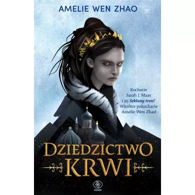 Dziedzictwo krwi. Tom 1 - Amelie Wen Zhao