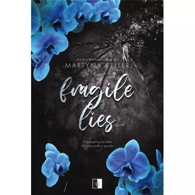 Fragile Lies. Lies. Tom 2 - Martyna Keller
