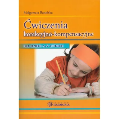 �wiczenia korekcyjno kompensacyjne dla dzieci 6&ndash;9-letnich - Ma�gorzata Bara�ska