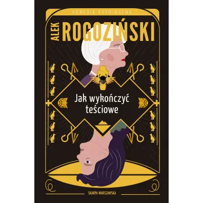 Jak wyko�czy� te�ciowe. Te�ciowe. Tom 3 - Alek Rogozi�ski
