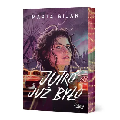 Jutro ju� by�o. Wydanie limitowane (barwione brzegi) - Marta Bijan