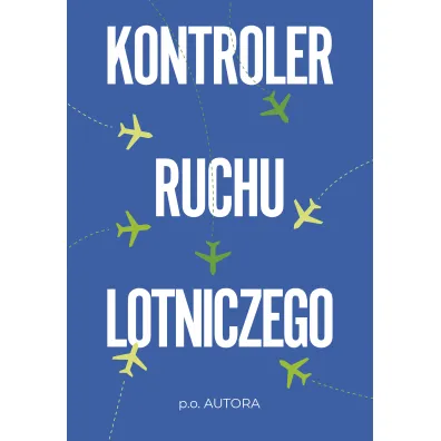 Kontroler ruchu lotniczego - P O Autora