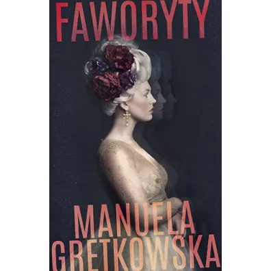 Faworyty - Manuela Gretkowska