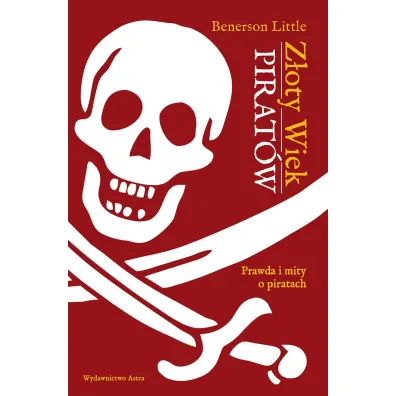 Z�oty wiek pirat�w prawda i mity o piratach - Little Benerson
