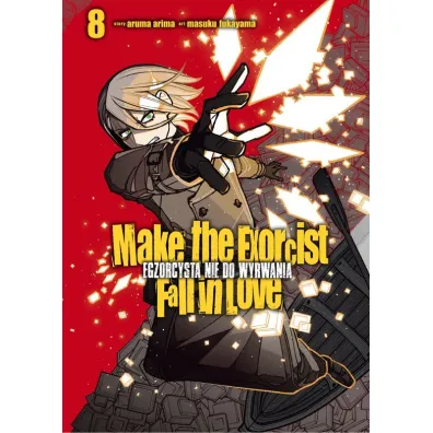 Make The Exorcist Fall in Love. Egzorcysta nie do wyrwania. Tom 8 - Aruma Arima, Masuku Fukayama