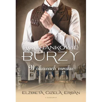 W okowach mroku. Kochankowie Burzy. Tom 8 - El�bieta Gizela Erban