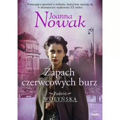 Zapach czerwcowych burz. Podr� wo�y�ska. Tom 3 - Joanna Nowak