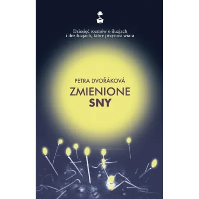 Zmienione sny - Petra  Dvorakova
