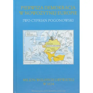 Pierwsza demokracja w nowo�ytnej Europie - Iwo Cyprian Pogonowski