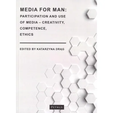 Media for Man: Participation and use od media - Katarzyna Dr�g