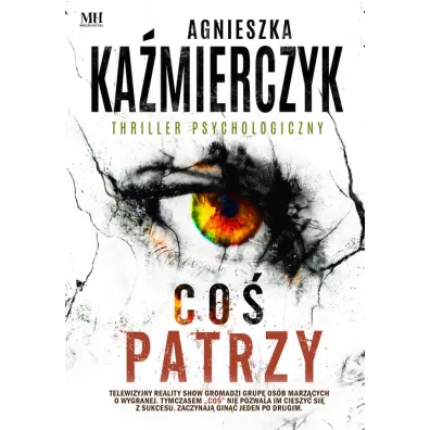 Co� patrzy - Agnieszka Ka�mierczyk