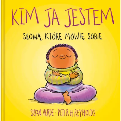Kim ja jestem. S�owa, kt�re m�wi� sobie