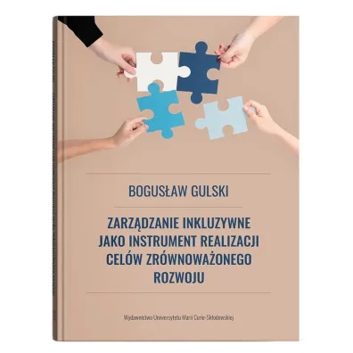 Zarz�dzanie inkluzywne jako instrument realizacji cel�w zr�wnowa�onego rozowju - Bogus�aw Gulski