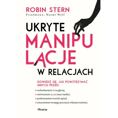 Ukryte manipulacje w relacjach - Robin Stern