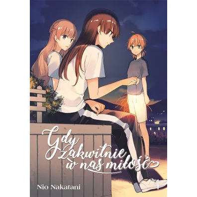 Gdy zakwitnie w nas mi�o��. Tom 4 - Nio Nakatani