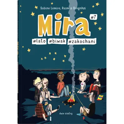 Mira #7. #lato #biwak #zakochani
