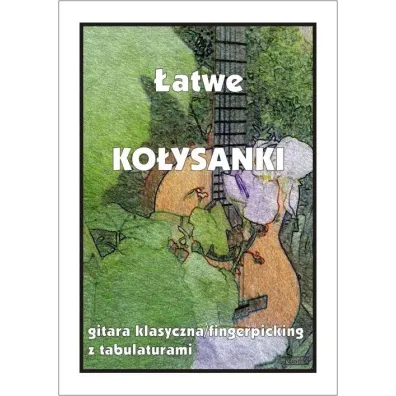 �atwe Ko�ysanki - gitara klasyczna/fingerpicking.. - M Pawe�ek