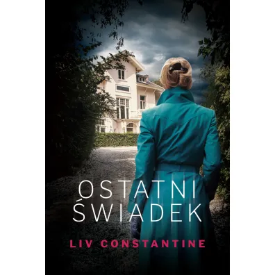 Ostatni �wiadek - Liv Constantine