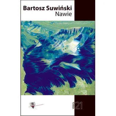Nawie. Forma 21 - Bartosz Suwi�ski