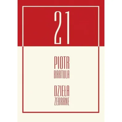 Dzie�a zebrane - Piotr Bartula