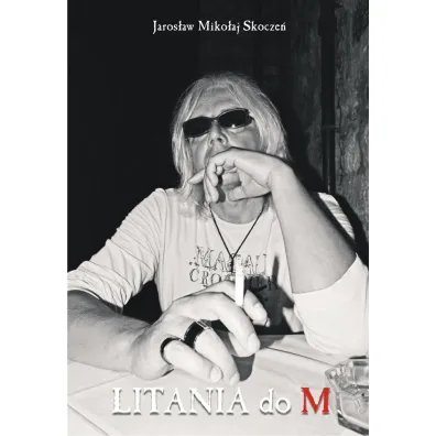 Litania do M - Jaros�aw Miko�aj Skocze�