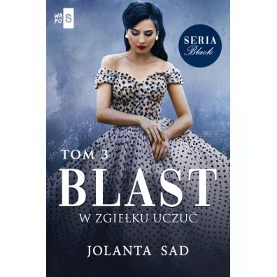 Blast. Black. Tom 3 - Jolanta  Sad