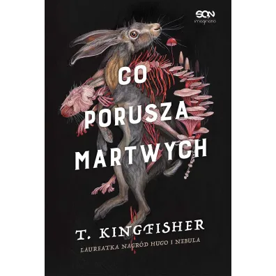 Co porusza martwych - T. Kingfisher
