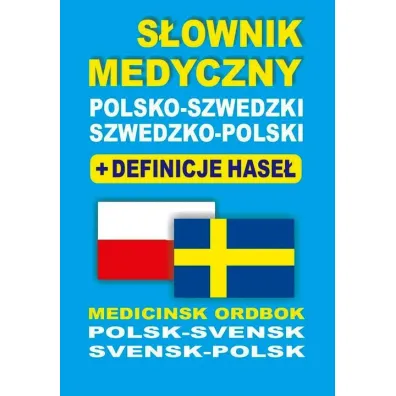 S�ownik medyczny polsko-szwedzki szwedzko-polski + definicje hase� - Aleksandra Lema�ska, Bart�omiej �ukrowski, Gabriela Rozwandowicz