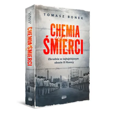 Chemia �mierci. Zbrodnie w najtajniejszym obozie III Rzeszy