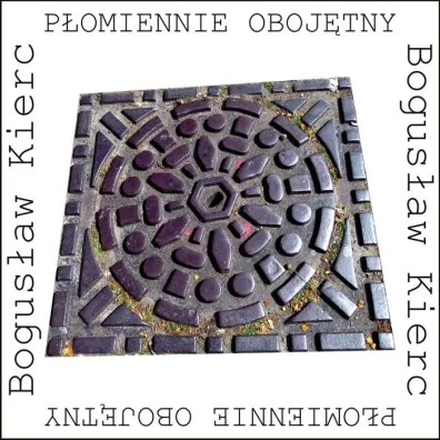P�omiennie oboj�tny - Bogus�aw Kierc