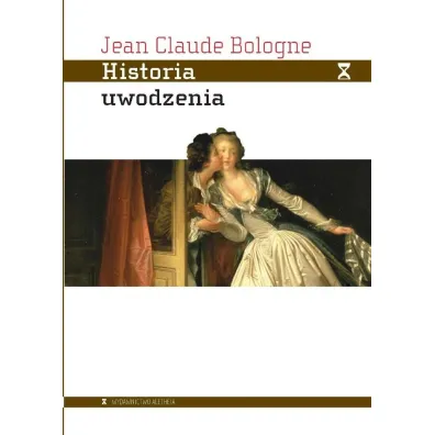 Historia uwodzenia - Jean Claude Bologne