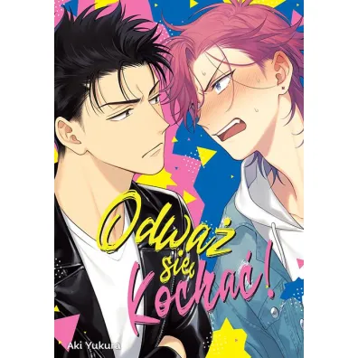 Odwa� si� kocha�! Tom 1 - Aki Yukura