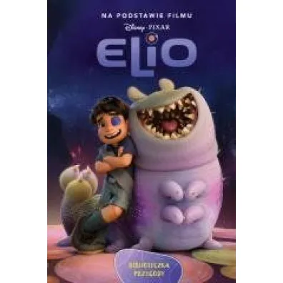 Elio. Biblioteczka przygody. Disney Pixar - Suzanne Francis